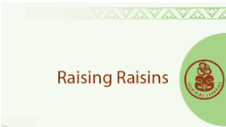 Raising Raisins