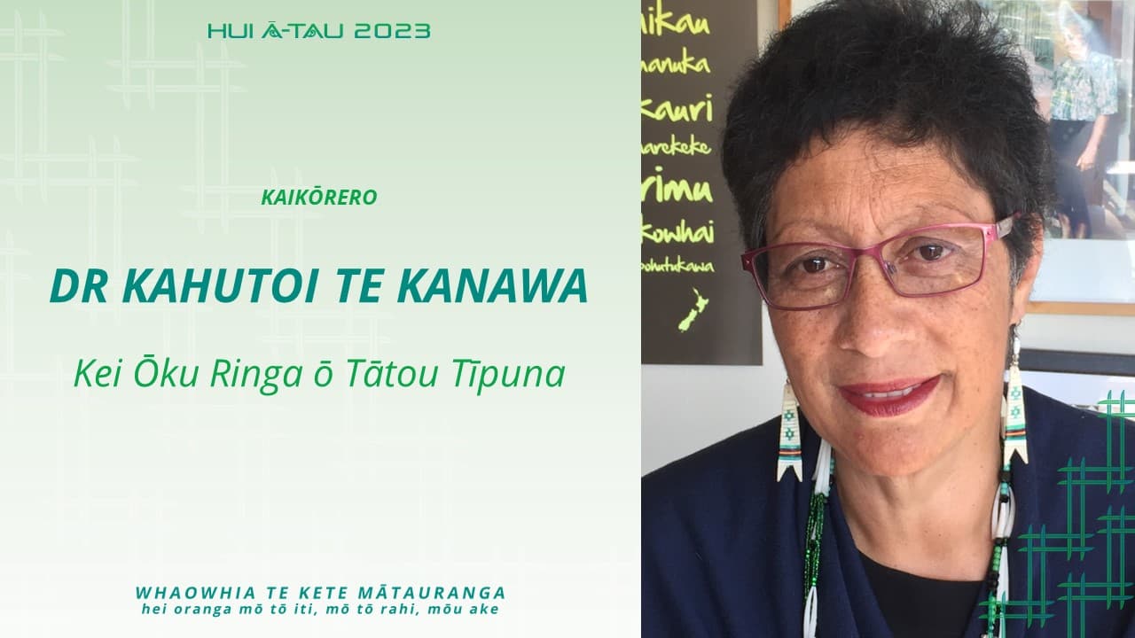 Dr Kahutoi Te Kanawa | Kei Ōku Ringa ō Tātou Tīpuna