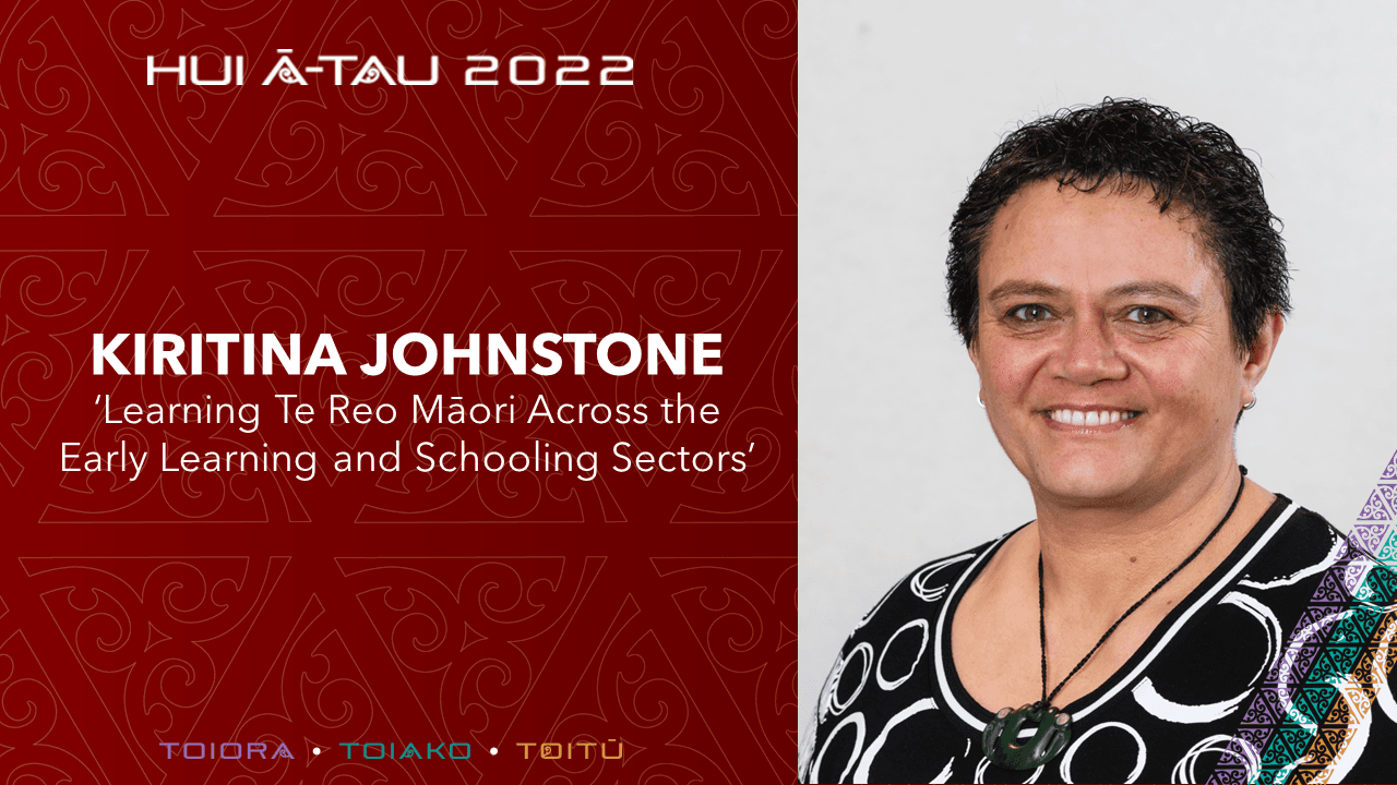 Kiritina Johnstone | Learning Te Reo Māori Across the Early Learning and Schooling Sectors