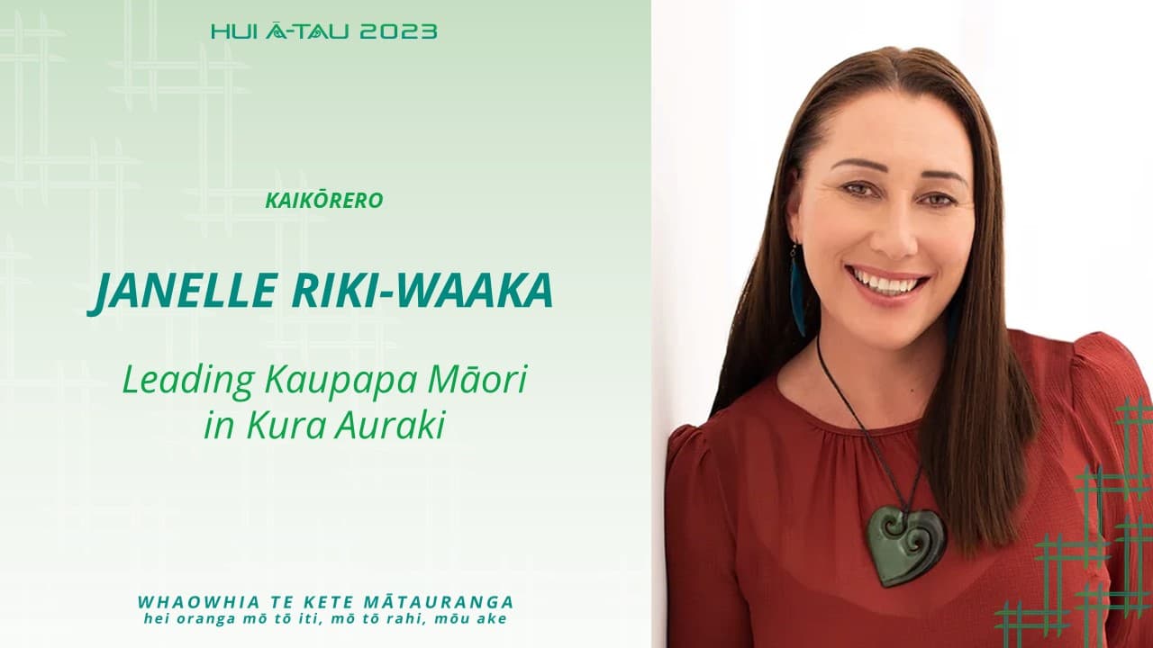 Janelle Riki-Waaka | Leading Kaupapa Māori in Kura Auraki