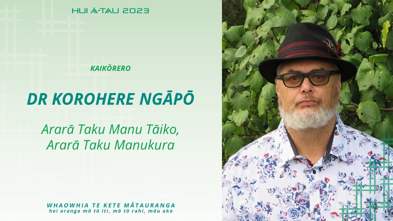 Dr Korohere Ngāpō | Ararā Taku Manu Tāiko, Ararā Taku Manukura