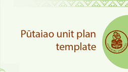 Pūtaiao Unit Plan Template