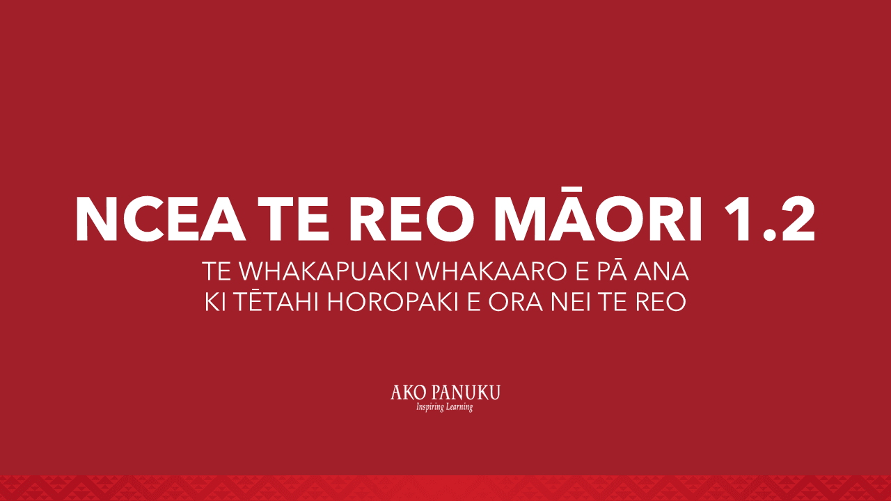 NCEA Te Reo Māori 1.2