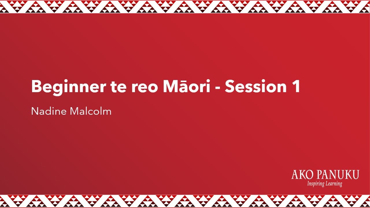 Beginner te reo Māori - Session 1