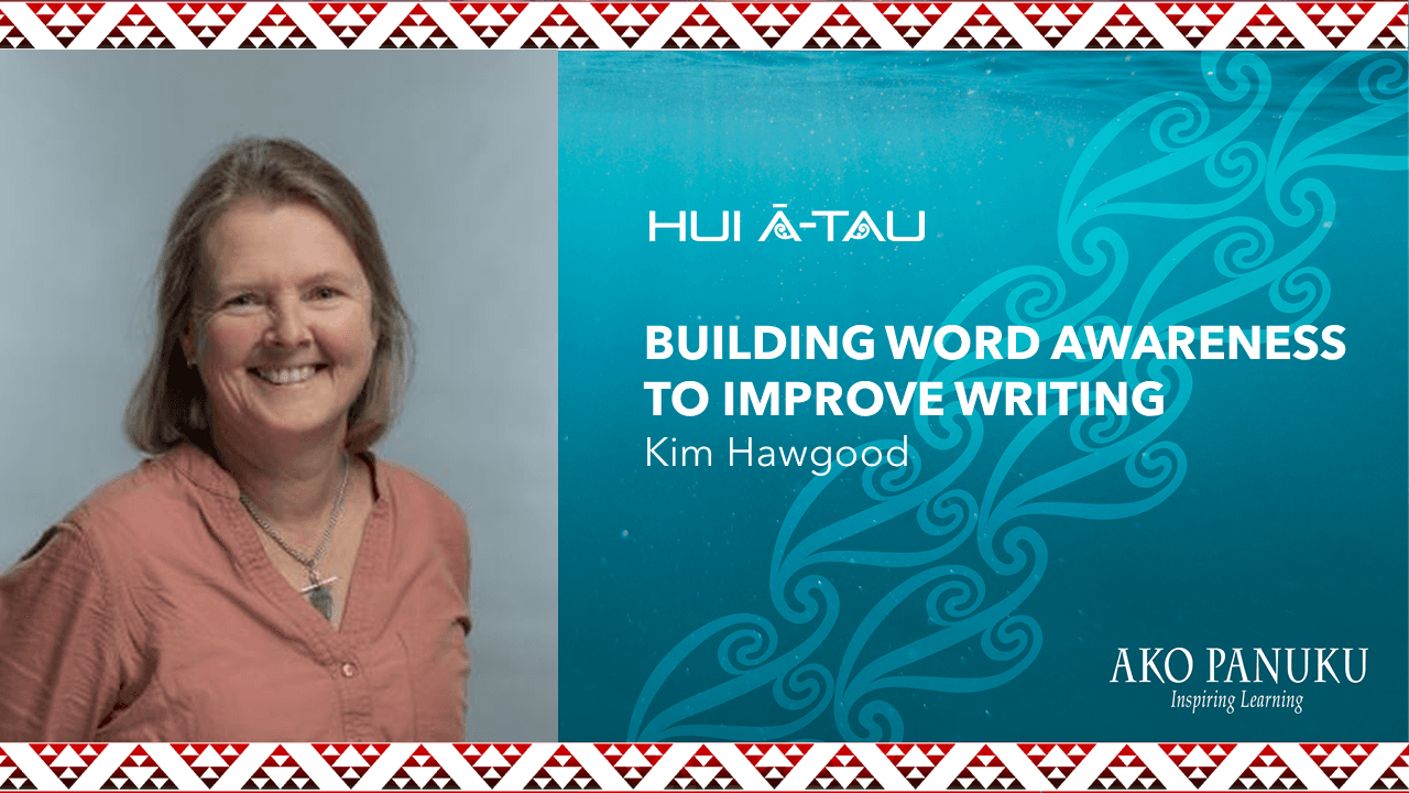 Kim Hawgood | Building Word Awareness to Improve Writing