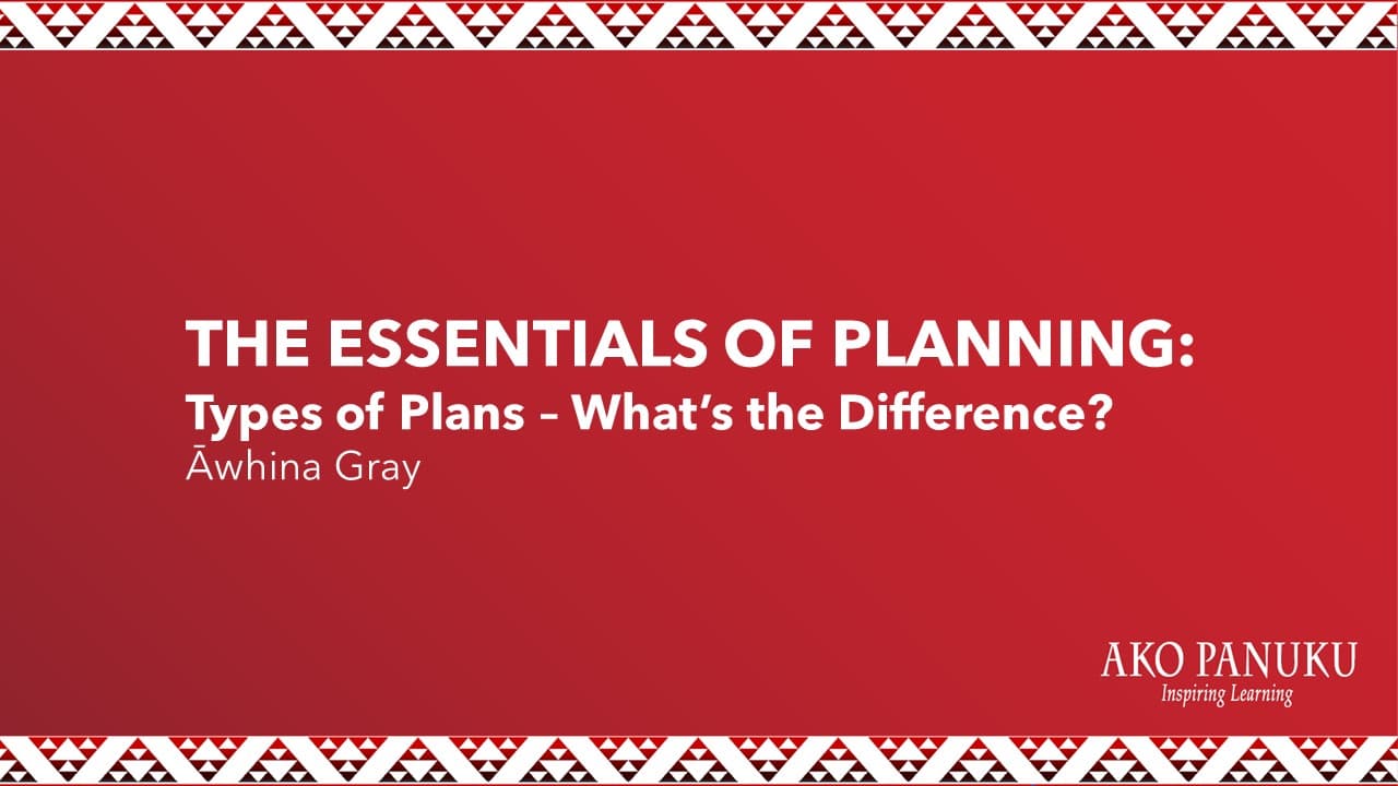 The Essentials of Planning: Types of Plans - What's the Difference?