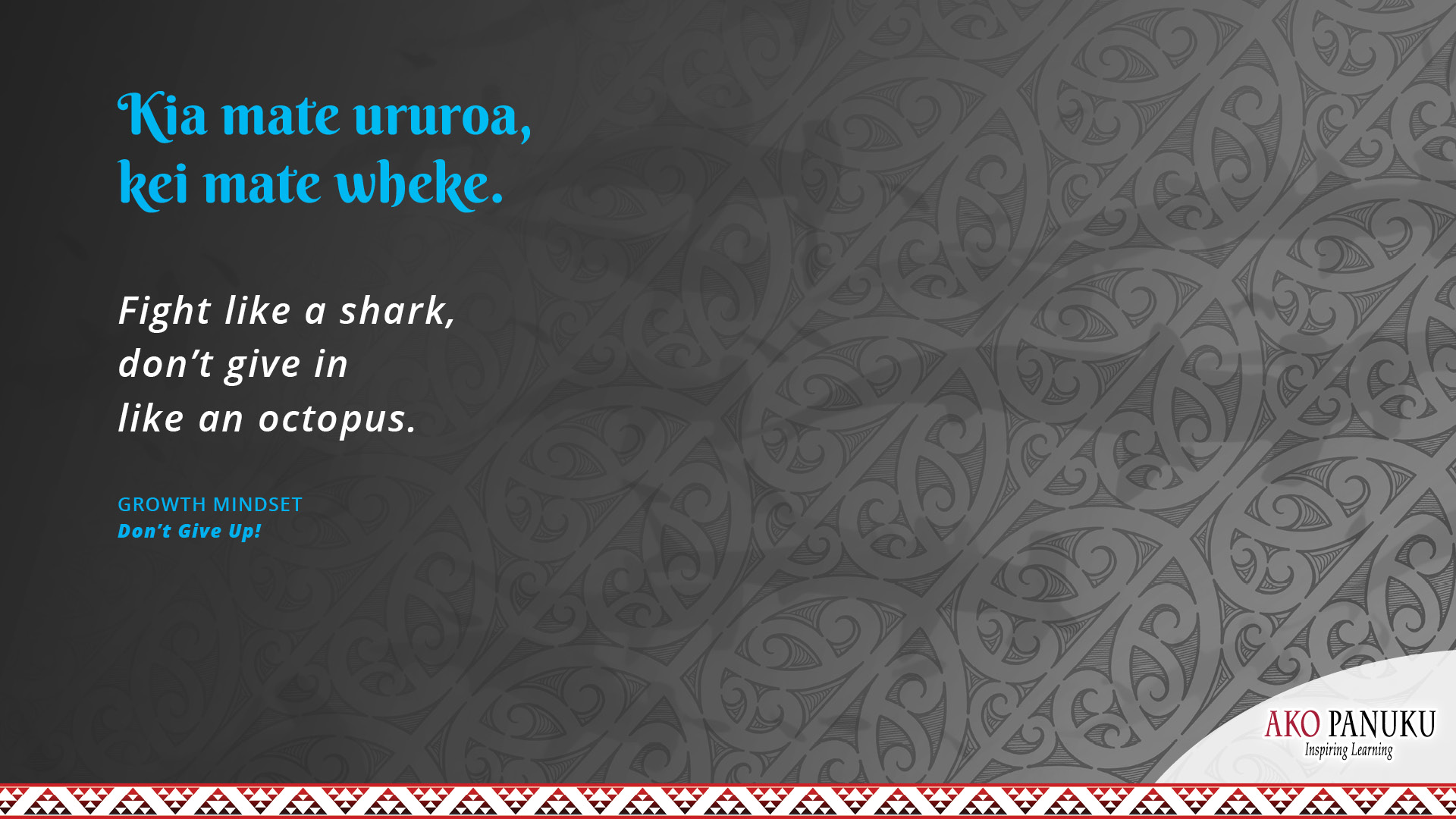 “Kia mate ururoa, kei mate wheke.” A virtual background to add to your online classroom profile. Black and white.
