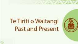Te Tiriti o Waitangi Past and Present